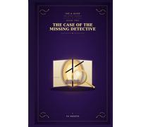 The Case of the Missing Detective: Ink & Bone: The Story Thieves, Book Two