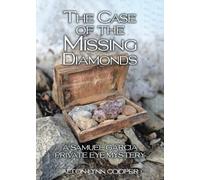 The Case of the Missing Diamonds (A Samuel Garcia Private Eye Mystery)