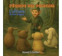 The Case of the Missing Kiwi: French Edition: 1 (The Stuffie Squad Adventures)