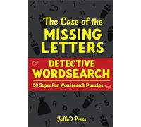 The Case of the Missing Letters: Detective Wordsearch Puzzles for Adults and Teens