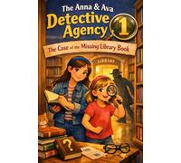 The Case of the Missing Library Book: The Anna & Ava Detective Agency, Book 1