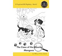 The Case of the Missing Mangoes: A Floyd and Kiki Mystery Book 2 (The Floyd and Kiki Mysteries)