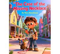 The Case of the Missing Necklace: A Jamie the Super-Sleuth Mystery: An Engaging Story for Curious Kids and Parents to Read Together - Enhancing Problem-Solving & Early Literacy Skills
