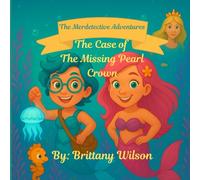 The Case of The Missing Pearl Crown (The Merdetective Adventures)