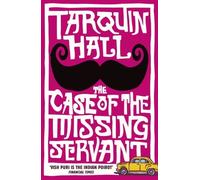 The Case of the Missing Servant (Vish Puri 1) by Hall, Tarquin (2010) Paperback