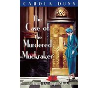 The Case of the Murdered Muckraker (Daisy Dalrymple)