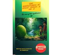 The Case of the Mysterious Egg: The start of many adventures of Willy, Philly and Mr. A (The Adventures of Willy, Philly, & Mr. A)