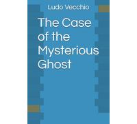 The Case of the Mysterious Ghost (Steve Bacon and the Digital Chimps)