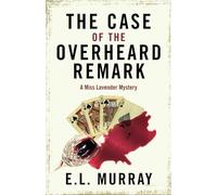 The Case of the Overheard Remark: The Second Cotswold Mystery (Cotswold Mysteries)