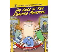 The Case of the Poached Painting: Volume 2 (Pigeon Private Detectives)