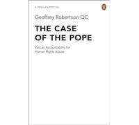 The Case of the Pope: Vatican Accountability for Human Rights Abuse by Geoffrey Robertson QC (2010-09-08)