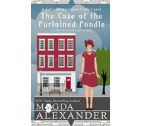 The Case of the Purloined Poodle: A 1920s Historical Cozy Mystery (The Kitty Worthington Cozy Capers)