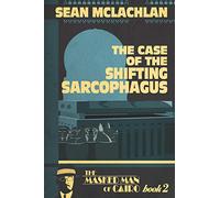 The Case of the Shifting Sarcophagus: 2 (The Masked Man of Cairo)