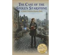 The Case of the Stolen Starstone: JUNIOR DETECTIVE ACADEMY: Not just a story. A mystery to read, a puzzle to solve, and a thief to find