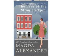 The Case of the Stray Stickpin: A 1920s Historical Cozy Mystery (The Kitty Worthington Cozy Capers)
