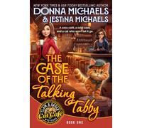 The Case of the Talking Tabby: A mother-daughter cozy mystery with a reincarnated detective cat and a cold case to crack (Claw and Order Cat Cafe Mysteries)