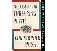 The Case of the Three-Ring Puzzle: A Ludovic Travers Mystery: 57 (The Ludovic Travers Mysteries)