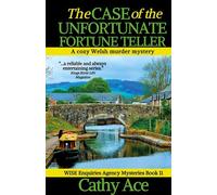 The Case of the Unfortunate Fortune Teller: A WISE Enquiries Agency cozy Welsh murder mystery (11) (Wise Enquiries Agency Mysteries)