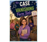 The Case of the Vanishing Farm Tools (Small Town Sleuths)