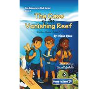The Case of the Vanishing Reef (Eco Adventures Club)