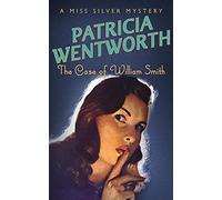 The Case of William Smith (Miss Silver Series)