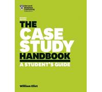 The Case Study Handbook, Revised Edition by William Ellet - 9781633696150
