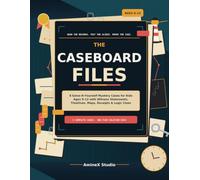 The Caseboard Files: 8 Solve-It-Yourself Mystery Cases for Kids Ages 9-12 with Witness Statements, Timelines, Maps, Receipts & Logic Clues