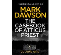 The Casebook of Atticus Priest : Volume 1