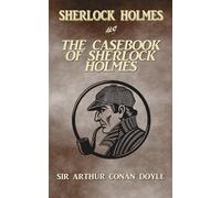 The Casebook Of Sherlock Holmes