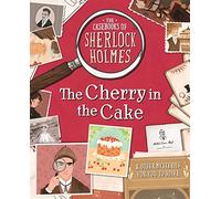The Casebooks of Sherlock Holmes The Cherry in the Cake: And Other Mysteries