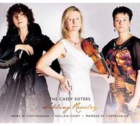 The Casey Sisters: Máire Ní Chathasaigh, Nollaig Casey, Mairead Ní Chathasaigh - Sibling Revelry