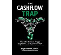 The Cashflow Trap: Why Indian Businesses Struggle Despite Sales, Growth, and Hard Work