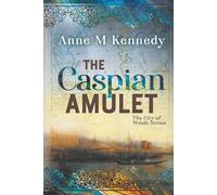 THE CASPIAN AMULET: 2 (THE CITY OF WINDS)