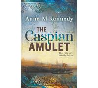THE CASPIAN AMULET: 2 (THE CITY OF WINDS)