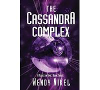 The Cassandra Complex: 3 (Place in Time)