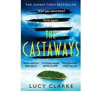 The Castaways: The gripping Sunday Times bestseller from the million-copy bestselling author, now a major TV series on Paramount+
