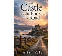 The Castle at the End of the Road (The Roads Not Taken)