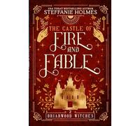 The Castle of Fire and Fable: 2 (Briarwood Witches)