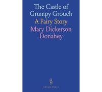 The Castle of Grumpy Grouch: A Fairy Story