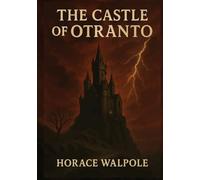 The Castle of Otranto: Classic Gothic Novel Illustrated