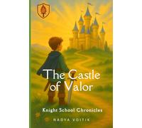 The Castle of Valor (Knight School Chronicles)