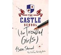 The Castle School (for Troubled Girls)