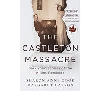 The Castleton Massacre: Survivors’ Stories of the Killins Femicide