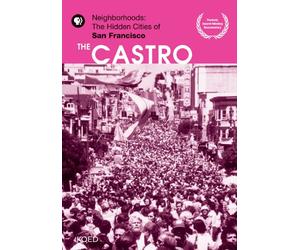 The Castro - Neighborhoods: The Hidden Cities of San Francisco