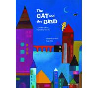 The Cat and the Bird : A Children's Book Inspired by Paul Klee