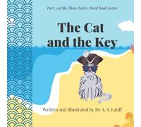 The Cat and the Key: Three Letter Word Book Series (Three Letter Word Book Series- EYFS Phonics)