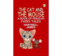 The Cat and the Mouse A Book of Persian Fairy Tales