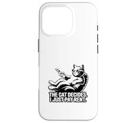 The Cat Decides I Just Pay Rent Funny Cat Case for iPhone 16 Pro