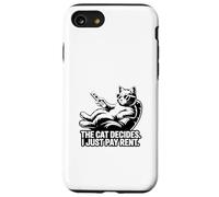 The Cat Decides I Just Pay Rent Funny Cat Case for iPhone SE (2020) / 7/8