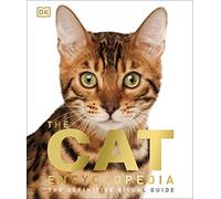 The Cat Encyclopedia: The Definitive Visual Guide